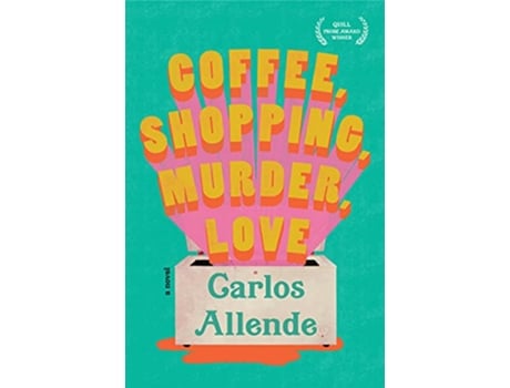 Livro Coffee, Shopping, Murder, Love de Carlos Allende (Inglês - Capa Dura)