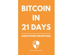 Livro Bitcoin in 21 Days de Christopher Perceptions (Inglês)