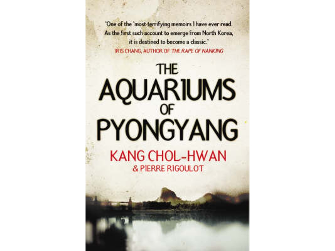 Livro the aquariums of pyongyang de kang cholhwan,pierre rigoulot