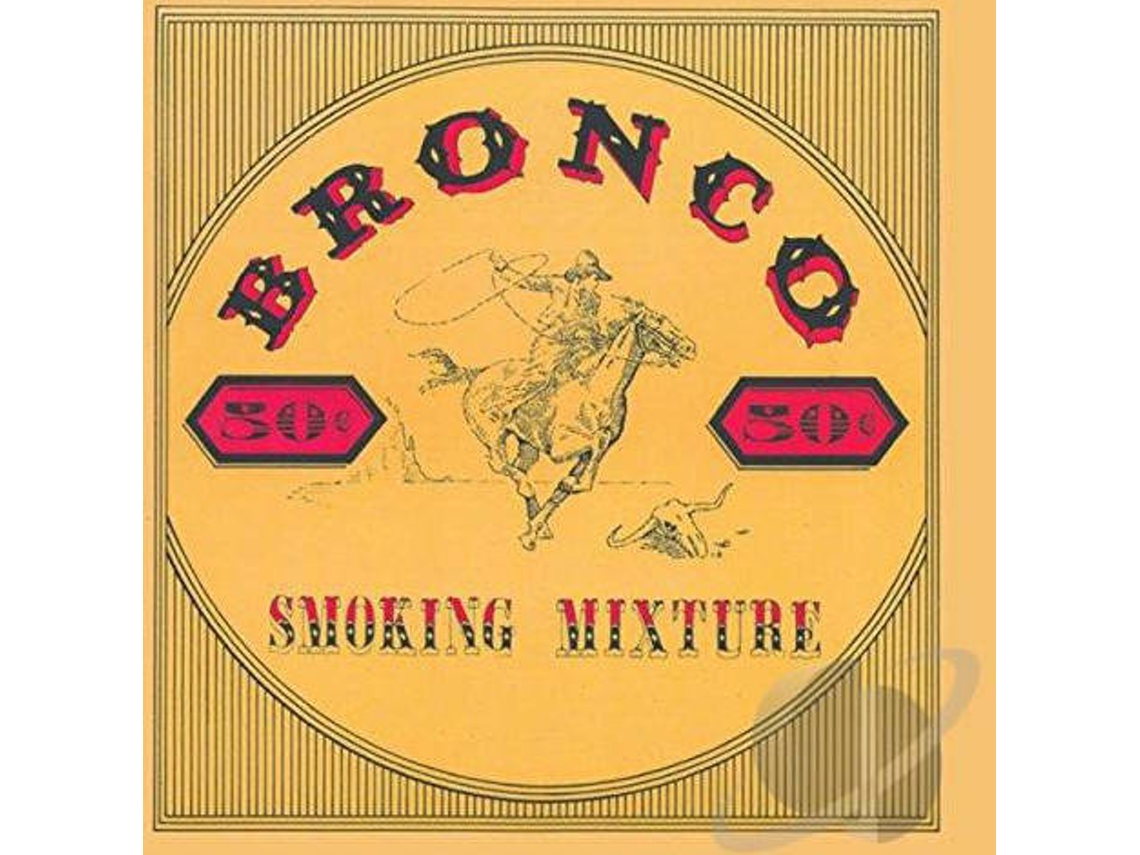 CD Bronco - Smoking Mixture