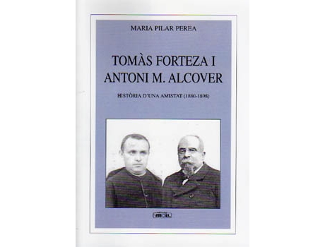 Livro Tomas Forteza I Antoni M.Alcover de Maria Pilar Perea (Catalão)