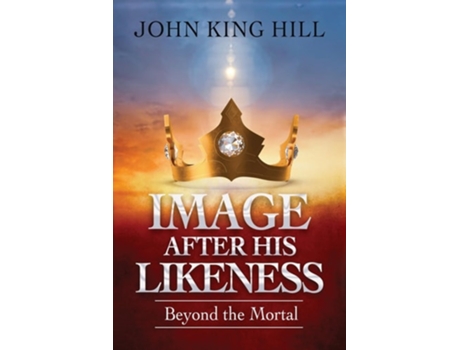 Livro Image After His Likeness De John King Hill E Evette Young (inglês)