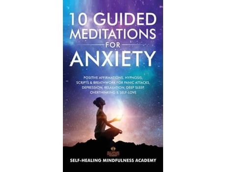 Livro 10 Guided Meditations For Anxiety de Self-Healing Mindfulness Academy (Inglês)