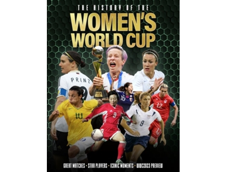 Livro The History of the Womens World Cup de Adrian Besley (Inglês - Capa Dura)