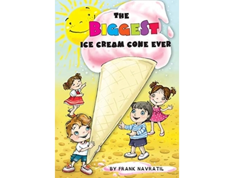 Livro The Biggest Ice Cream Cone Ever De Frank Navratil (inglês)