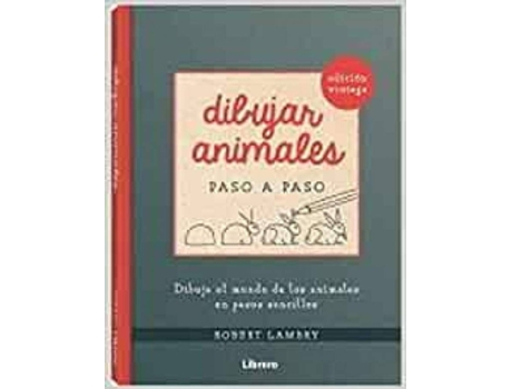 Livro Dibujar Animales Edicion Retro Paso A Paso de Robert Lambry (Espanhol)