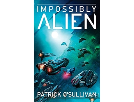 Livro Impossibly Alien de Patrick O'Sullivan (Inglês)