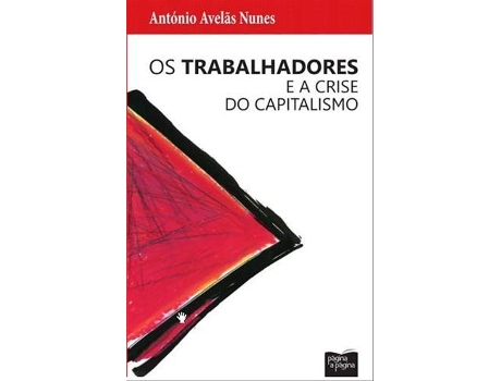 Livro Os Trabalhadores E A Crise Do Capitalismo de Antonio Avelas Nunes