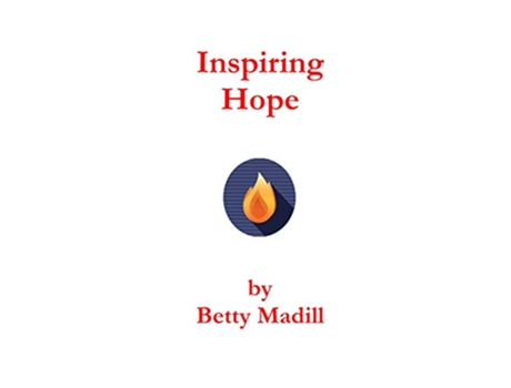 Livro Inspiring Hope de Betty Madill (Inglês)