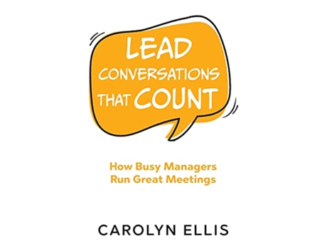 Livro Lead Conversations That Count How Busy Managers Run Great Meetings de Carolyn Ellis (Inglês)