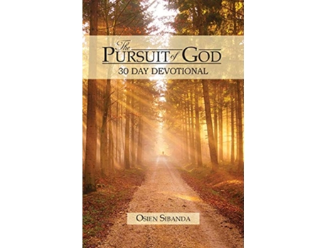 Livro The Pursuit of God 30 Day Devotional de Osien Sibanda Fatima Sibanda (Inglês)