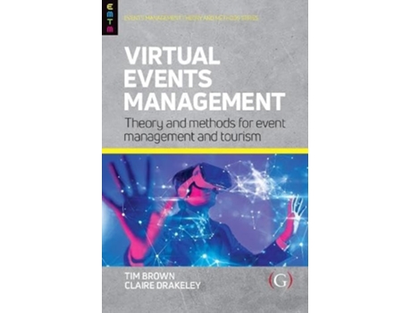 Livro Virtual Events Management Theory and Methods for Event Management and Tourism de Tim Brown (Inglês - Capa Dura)