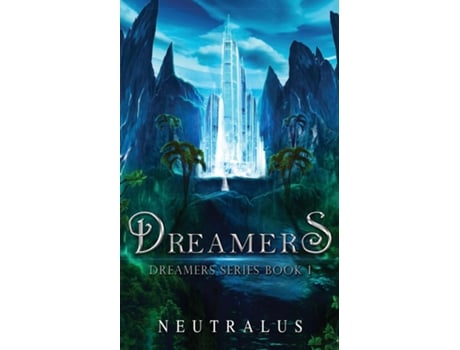 Livro Dreamers Dreamers Series Book 1 De Neutralus (inglês)
