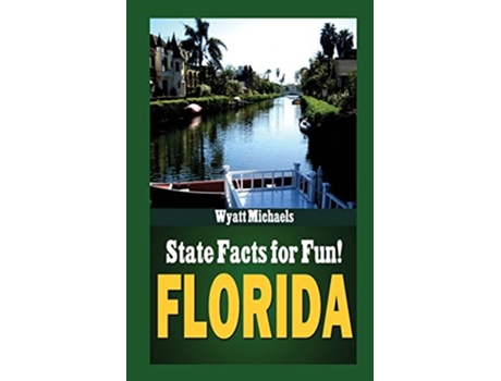 Livro State Facts For Fun! Florida De Wyatt Michaels (inglês)