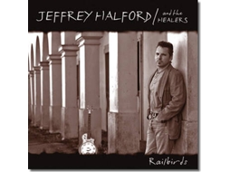 CD Jeffrey Halford And The Healers - Rail To Reel (1CDs)
