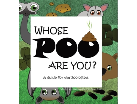 Livro Whose POO are you? A guide for tiny zoologists. Clio Gates Foale (Inglês)
