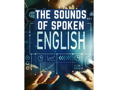 Livro The Sounds Of Spoken English A Manual Of Ear Training For English Students de Walter Ripman (Inglês)