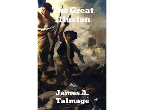 Livro The Great Illusion A Study of the Relation of Military Power to National Advantage de Norman Angell (Inglês)
