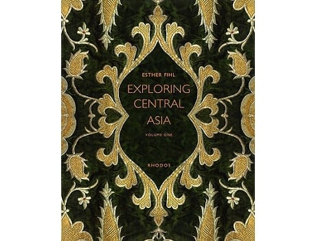 Livro Exploring Central Asia de Esther Fihl (Inglês - Capa Dura)
