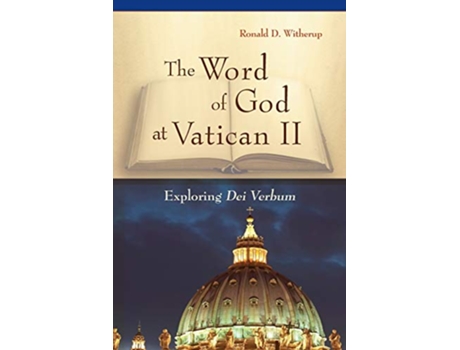 Livro The Word of God at Vatican II Exploring Dei Verbum de Ronald D Witherup PSS (Inglês)