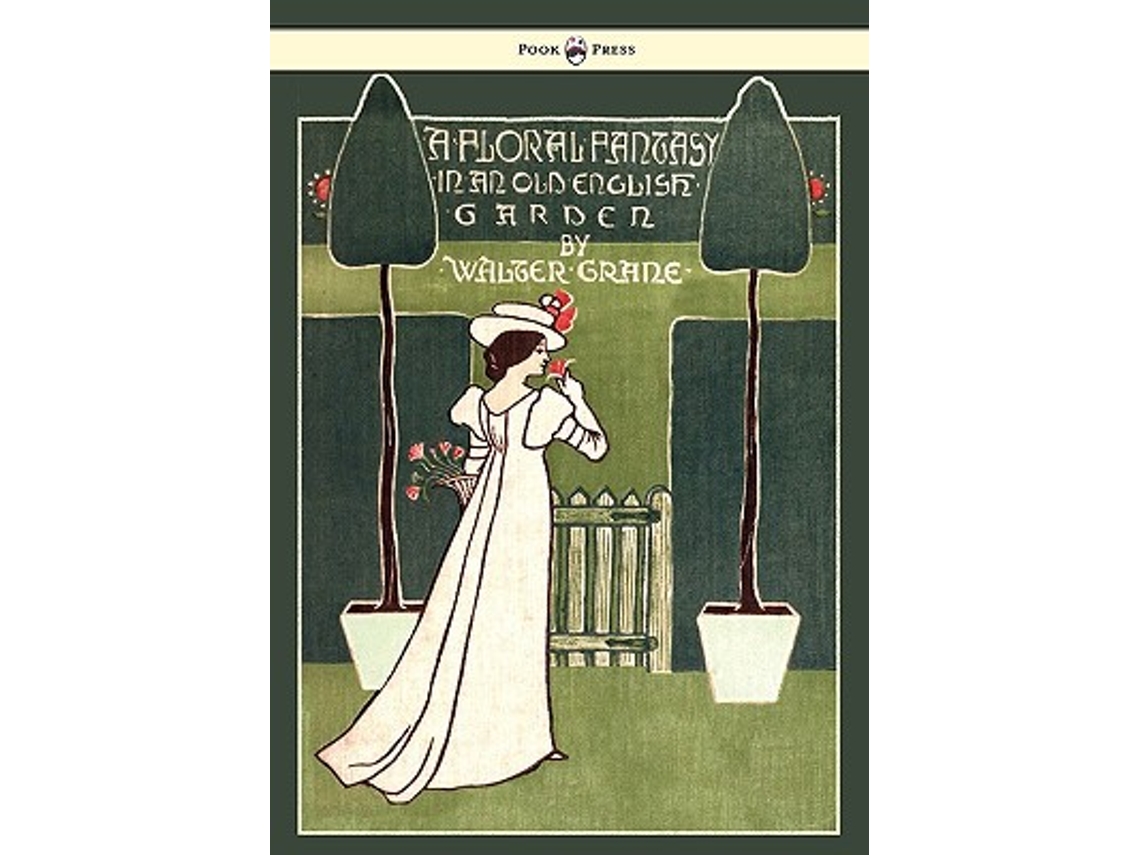 Livro Floral Fantasy In An Old English Garden de Walter Crane (Inglês)