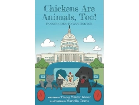 Livro Chickens Are Animals, Too! Fannie Goes to Washington de Tracey Winter Glover (Inglês)