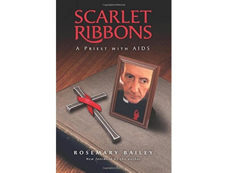 Livro Scarlet Ribbons A Priest with AIDS de Rosemary Bailey (Inglês)