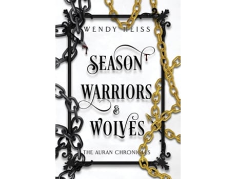 Livro Season Warriors And Wolves De Wendy Heiss (inglês - Capa Dura)