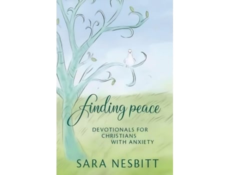 Livro FINDING PEACE Devotionals for Christians With Anxiety de Sara D Nesbitt (Inglês)
