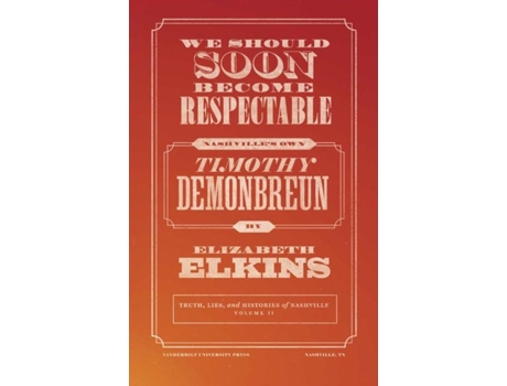Livro We Should Soon Become Respectable de Elkins, Elizabeth et al. (Inglês)