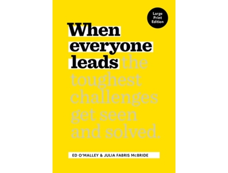 Livro When Everyone Leads de Ed O’Malley e Julia Fabris Mcbride (Inglês)