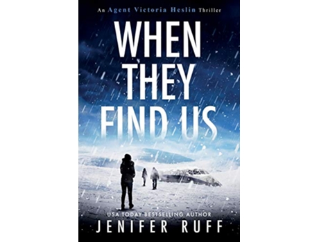 Livro When They Find Us Agent Victoria Heslin Series de Jenifer Ruff (Inglês)