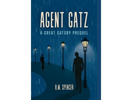 Livro Agent Gatz A Great Gatsby Prequel de R M Spencer (Inglês - Capa Dura)