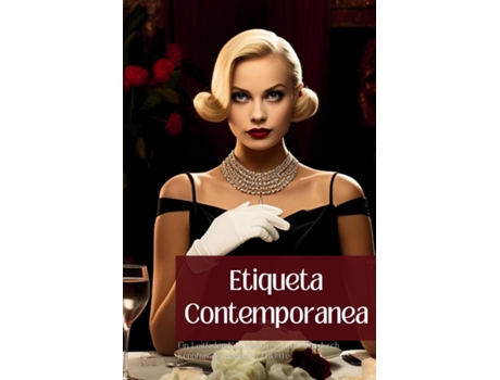 Livro Etiqueta Contemporánea Ein Leitfaden für tadelloses Verhalten durch Kenntnis der globalen Etikette de Chris Winder (Inglês)
