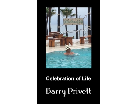 Livro Celebration Of Life De Barry Privett (inglês)