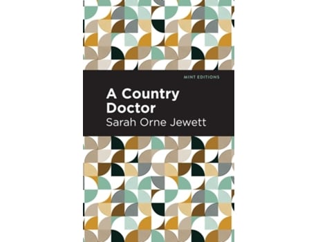 Livro A Country Doctor De Sarah Orne Jewett (inglês - Capa Dura)