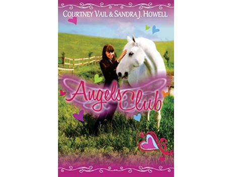 Livro Angels Club Volume 1 de Courtney Vail Sandra J Howell (Inglês)