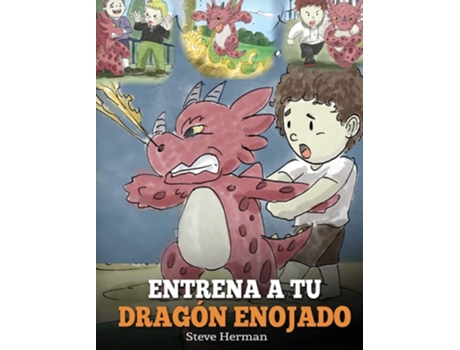 Livro Entrena a tu Dragon Enojado de Steve Herman (Espanhol - Capa Dura)