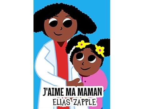 Livro Jaime Ma Maman De Elias Zapple (francês)