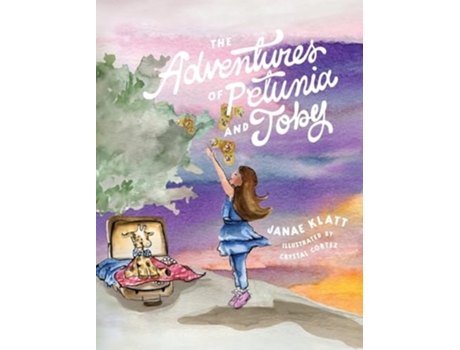 Livro The Adventures of Petunia and Toby de Janae Klatt (Inglês - Capa Dura)