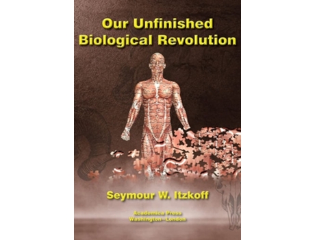 Livro Our Unfinished Biological Revolution de Seymour Itzkoff (Inglês)