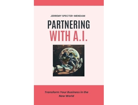 Livro Partnering with A.I. de Jerremy Specter-Mendam (Inglês)