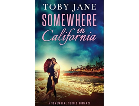 Livro Somewhere in California Somewhere Series de Toby Jane (Inglês)