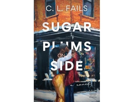 Livro Sugarplums on the Side de C L Fails (Inglês)