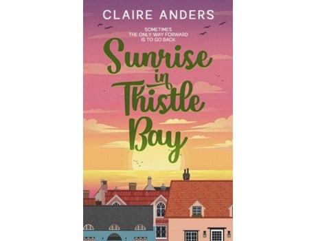 Livro Sunrise In Thistle Bay De Claire Anders (inglês)