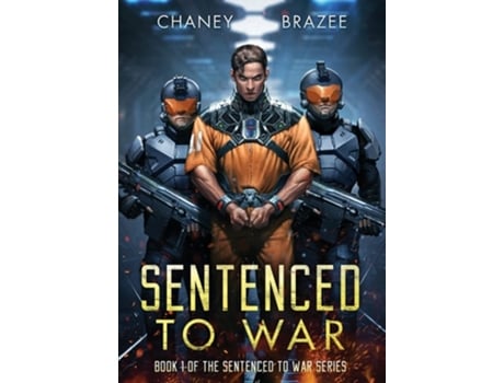 Livro Sentenced To War De Jn Chaney E Jonathan P Brazee (inglês - Capa Dura)