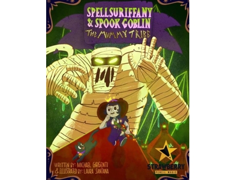 Livro Spellsuriffany Amp Spook Goblin The Mummy Tribe De Michael Girgenti (inglês)