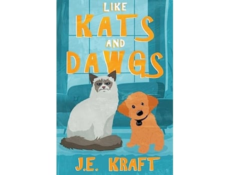 Livro Like Kats and Dawgs de J E Kraft (Inglês)