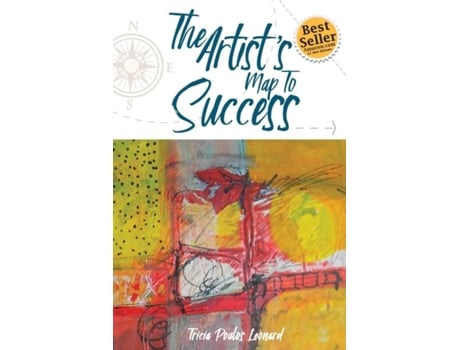 Livro The Artists Map To Success De Tricia Poulos Leonard (inglês)