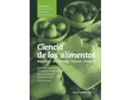Livro Ciencia de los alimentos : bioqui´mica, microbiologi´a, procesos, productos Volumen 1: Estabilización biológica y fisicoquímica de Vários Autores
